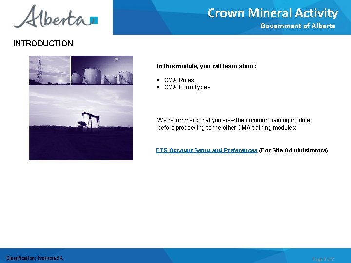 Crown Mineral Activity Government of Alberta INTRODUCTION In this module, you will learn about: