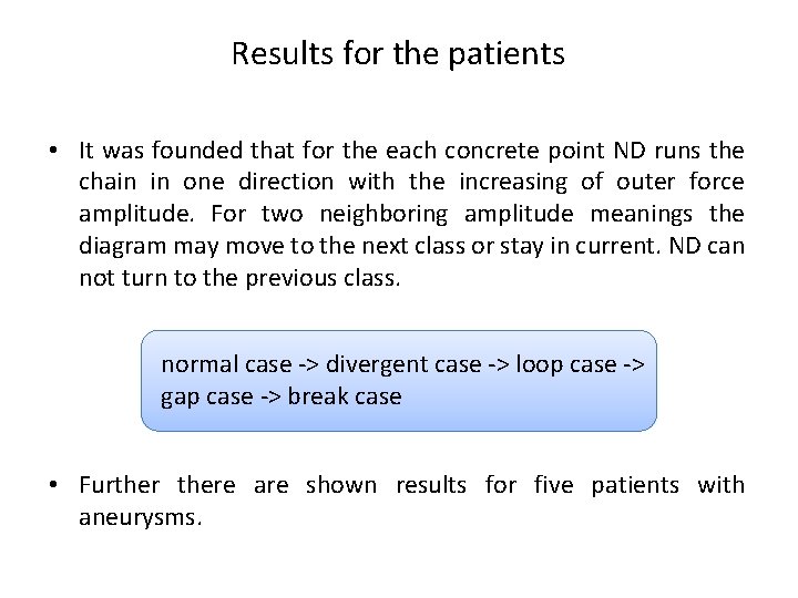 Results for the patients • It was founded that for the each concrete point