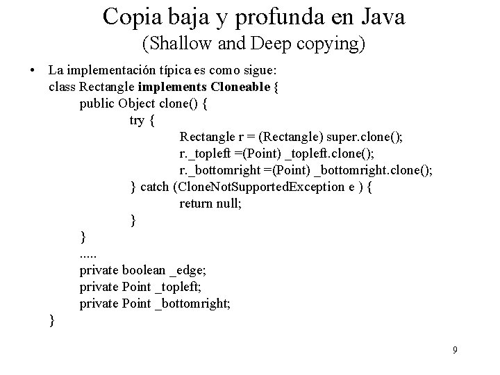 Copia baja y profunda en Java (Shallow and Deep copying) • La implementación típica