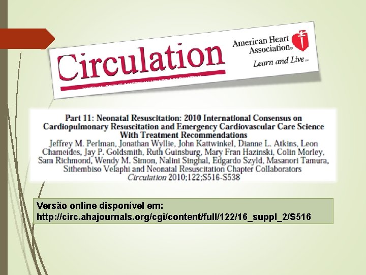 Versão online disponível em: http: //circ. ahajournals. org/cgi/content/full/122/16_suppl_2/S 516 