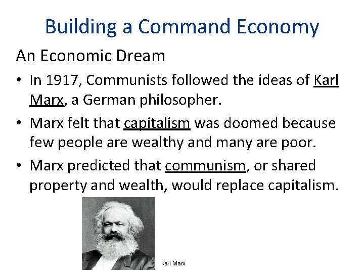 Building a Command Economy An Economic Dream • In 1917, Communists followed the ideas