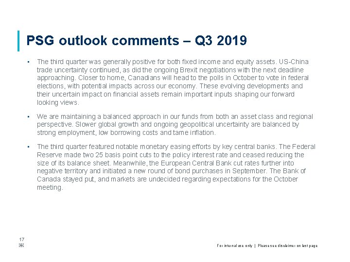 PSG outlook comments – Q 3 2019 17 ￼ • The third quarter was
