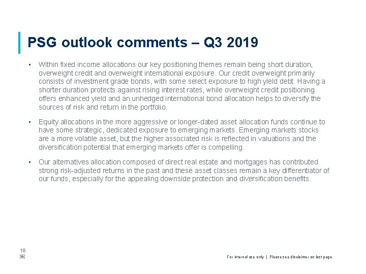 PSG outlook comments – Q 3 2019 18 ￼ • Within fixed income allocations