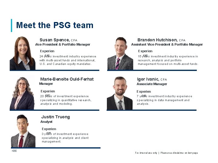 Meet the PSG team Susan Spence, CFA Vice-President & Portfolio Manager Brandon Hutchison, CFA