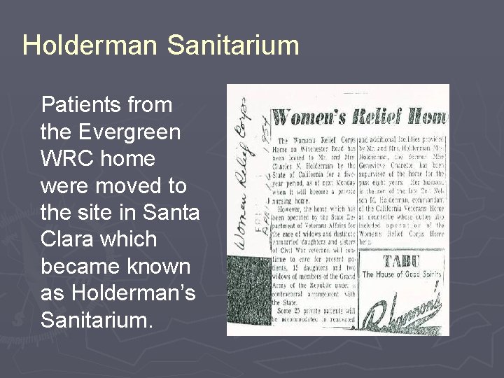Holderman Sanitarium Patients from the Evergreen WRC home were moved to the site in