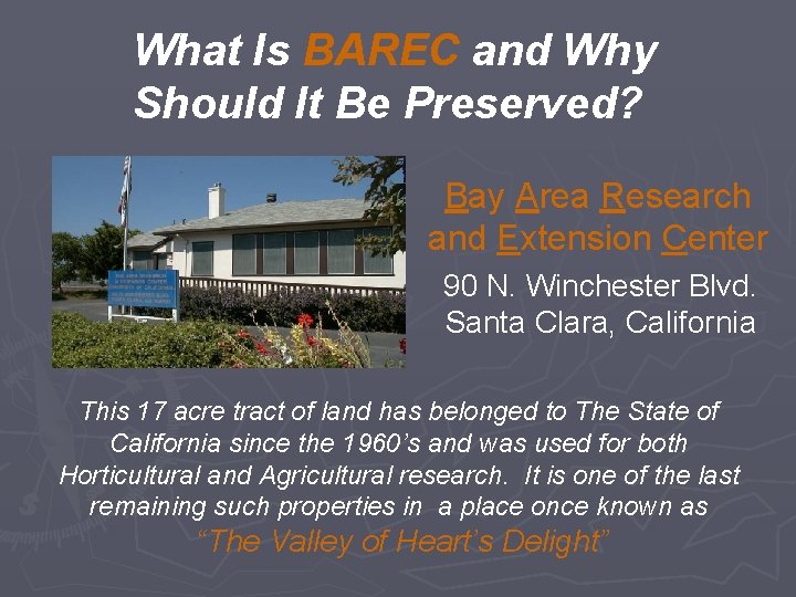 What Is BAREC and Why Should It Be Preserved? Bay Area Research and Extension