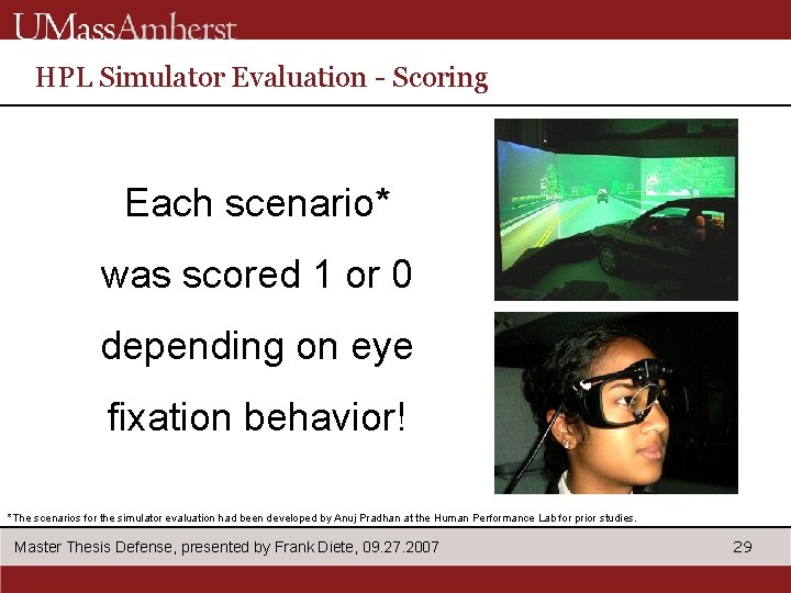 HPL Simulator Evaluation - Scoring Each scenario* was scored 1 or 0 depending on