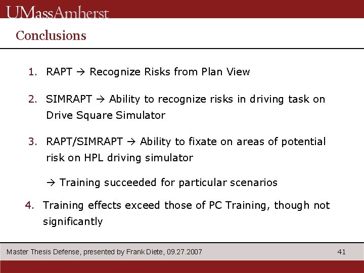 Conclusions 1. RAPT Recognize Risks from Plan View 2. SIMRAPT Ability to recognize risks