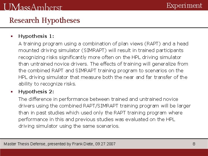 Experiment Research Hypotheses § Hypothesis 1: A training program using a combination of plan