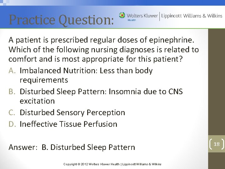 Practice Question: A patient is prescribed regular doses of epinephrine. Which of the following