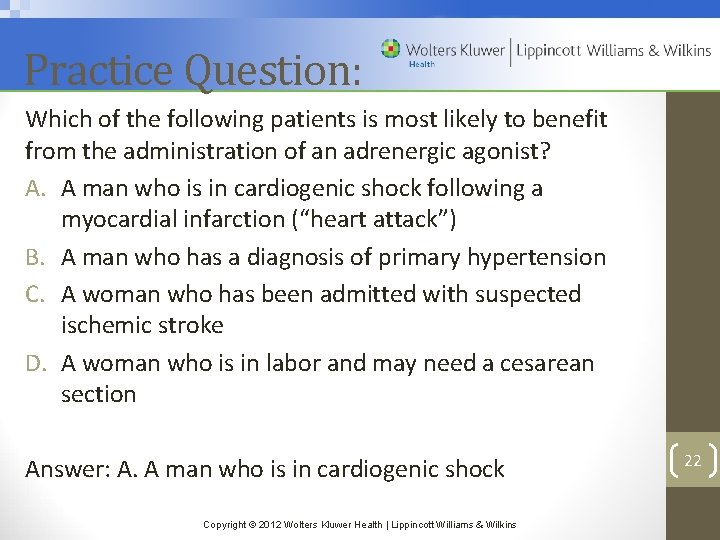 Practice Question: Which of the following patients is most likely to benefit from the