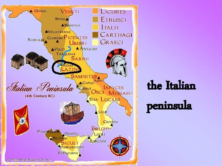 the Italian peninsula 