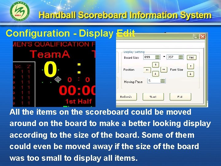 Configuration - Display Edit All the items on the scoreboard could be moved around