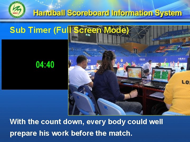 Sub Timer (Full Screen Mode) With the count down, every body could well prepare