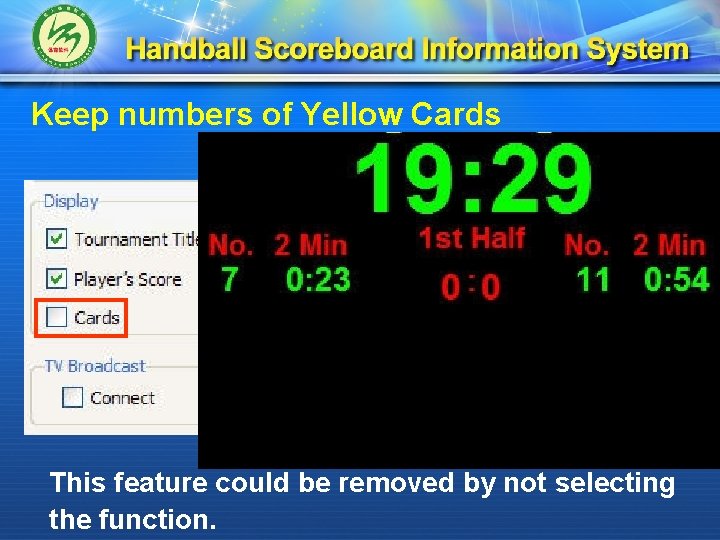 Keep numbers of Yellow Cards This feature could be removed by not selecting the