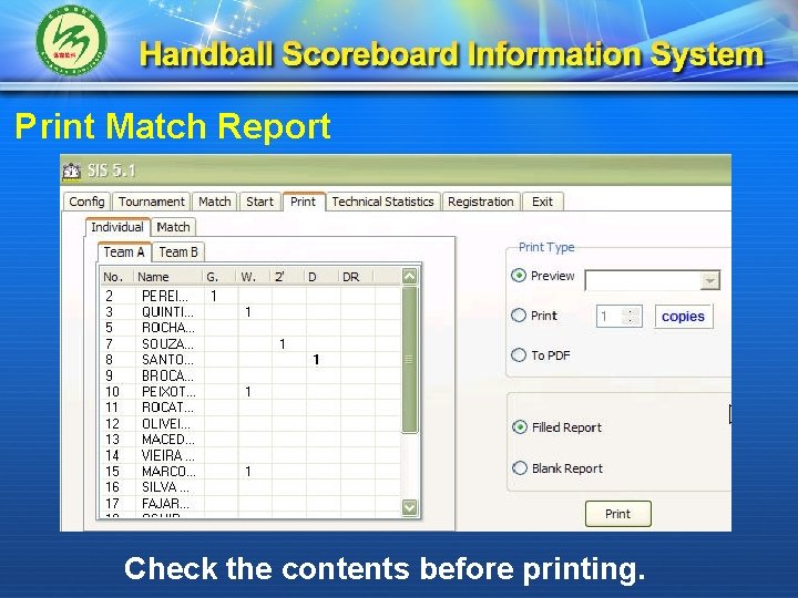 Print Match Report Check the contents before printing. 