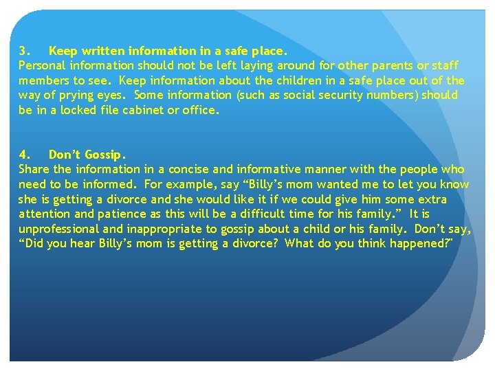 3. Keep written information in a safe place. Personal information should not be left