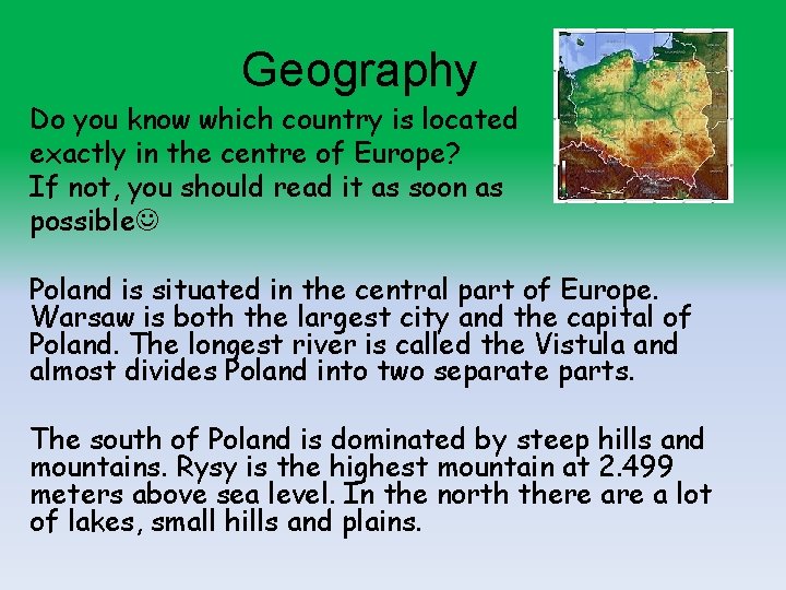 Geography Do you know which country is located exactly in the centre of Europe?