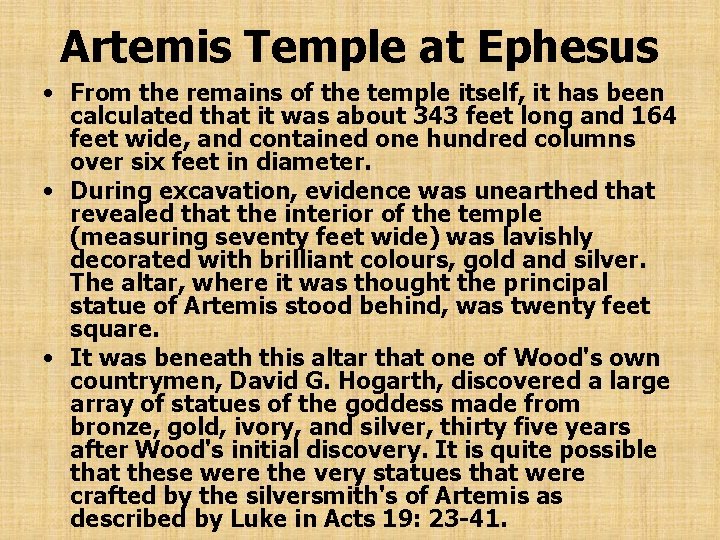 Artemis Temple at Ephesus • From the remains of the temple itself, it has