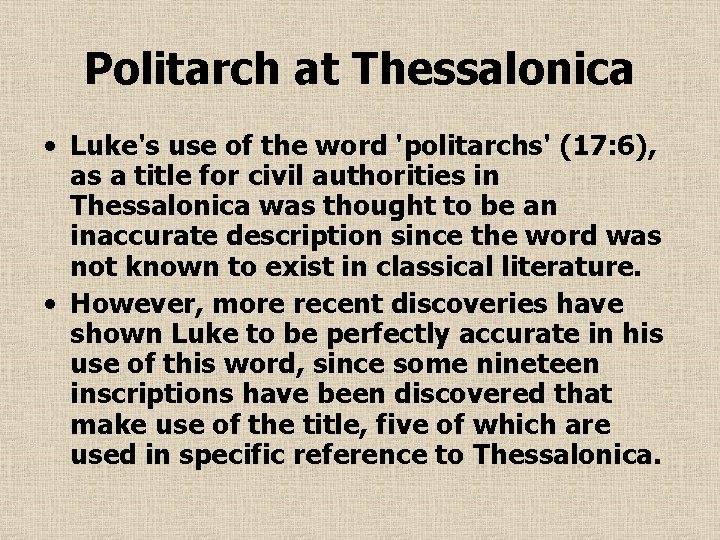 Politarch at Thessalonica • Luke's use of the word 'politarchs' (17: 6), as a