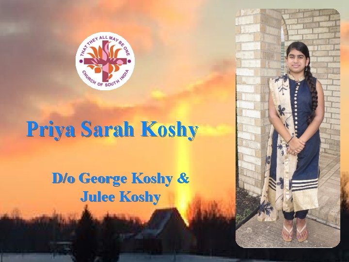 Priya Sarah Koshy D/o George Koshy & Julee Koshy 