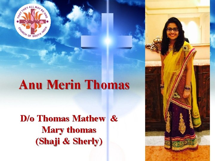 Anu Merin Thomas D/o Thomas Mathew & Mary thomas (Shaji & Sherly) 