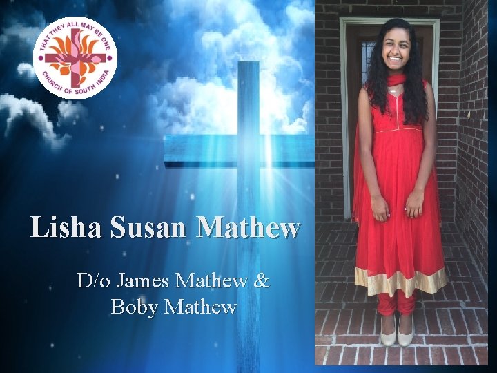 Lisha Susan Mathew D/o James Mathew & Boby Mathew 