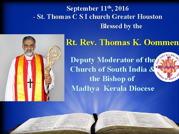 September 11 th, 2016 - St. Thomas C S I church Greater Houston Blessed