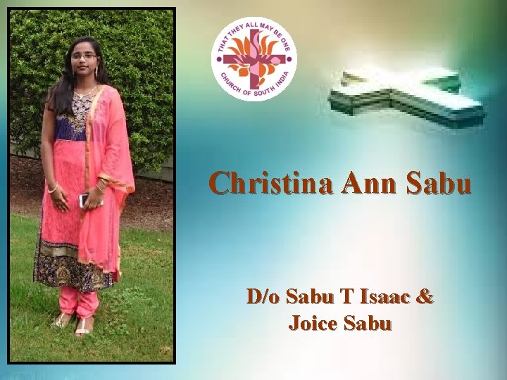 Christina Ann Sabu D/o Sabu T Isaac & Joice Sabu 