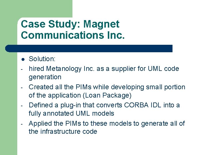 Case Study: Magnet Communications Inc. l - Solution: hired Metanology Inc. as a supplier Case Study: Magnet Communications Inc. l - Solution: hired Metanology Inc. as a supplier