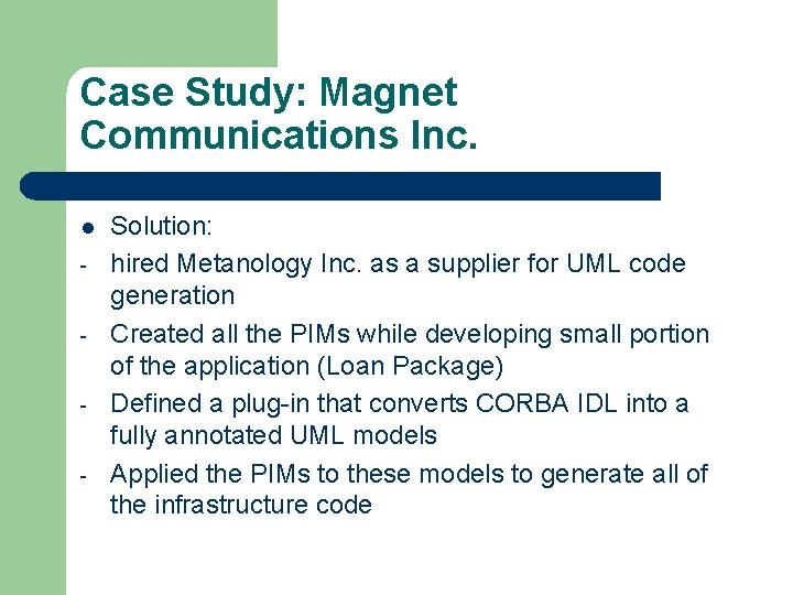 Case Study: Magnet Communications Inc. l - Solution: hired Metanology Inc. as a supplier