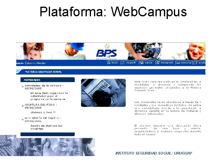 Plataforma: Web. Campus INSTITUTO SEGURIDAD SOCIAL: URUGUAY 