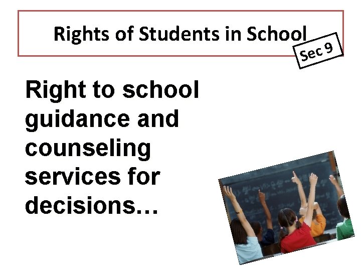 Rights of Students in School 9 c Se Right to school guidance and counseling