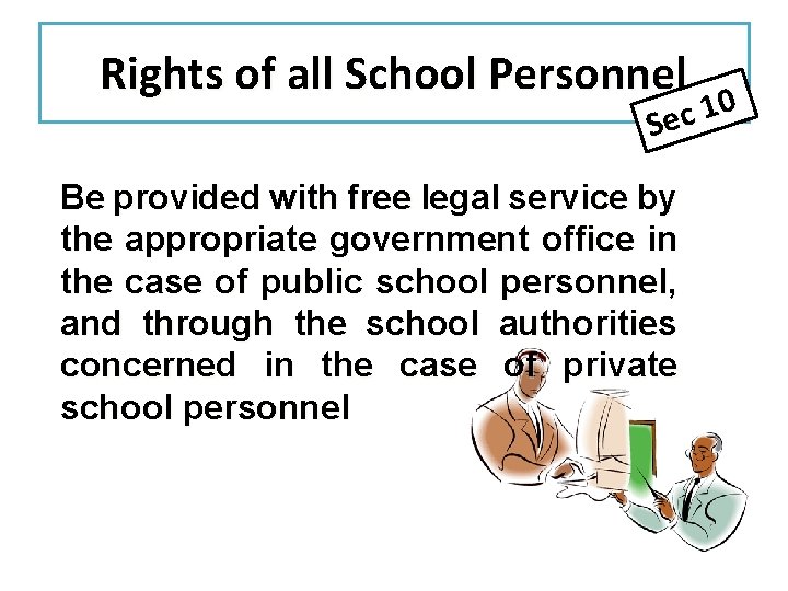 Rights of all School Personnel 0 1 Sec Be provided with free legal service