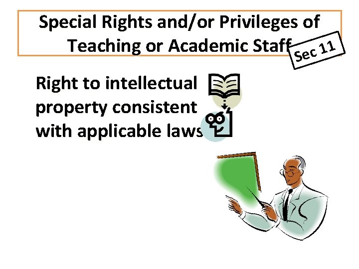 Special Rights and/or Privileges of Teaching or Academic Staff ec 11 S S Right