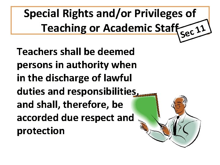 Special Rights and/or Privileges of Teaching or Academic Staff ec 11 S S Teachers