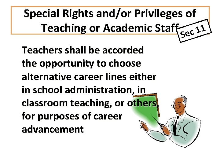 Special Rights and/or Privileges of Teaching or Academic Staff ec 11 S S Teachers