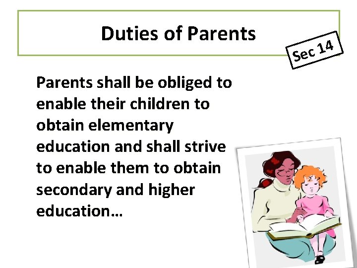 Duties of Parents shall be obliged to enable their children to obtain elementary education