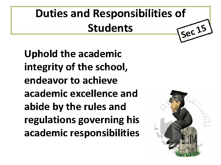 Duties and Responsibilities of Students 5 1 Sec S Uphold the academic integrity of