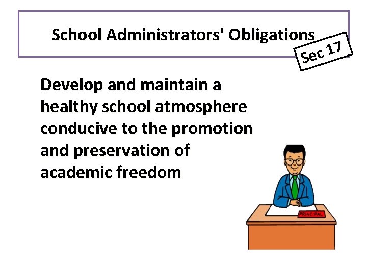 School Administrators' Obligations 7 1 Sec Develop and maintain a healthy school atmosphere conducive