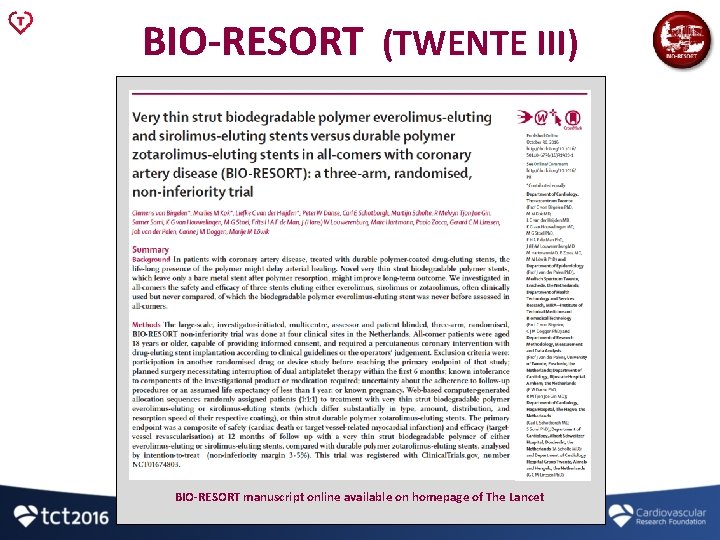 BIO-RESORT (TWENTE III) BIO-RESORT manuscript online available on homepage of The Lancet 