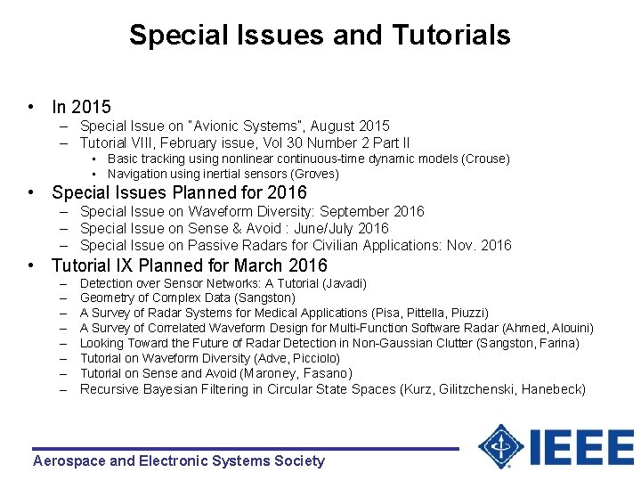 Special Issues and Tutorials • In 2015 – Special Issue on “Avionic Systems”, August