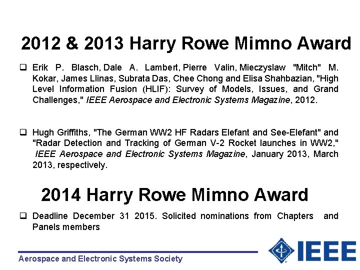 2012 & 2013 Harry Rowe Mimno Award q Erik P. Blasch, Dale A. Lambert,