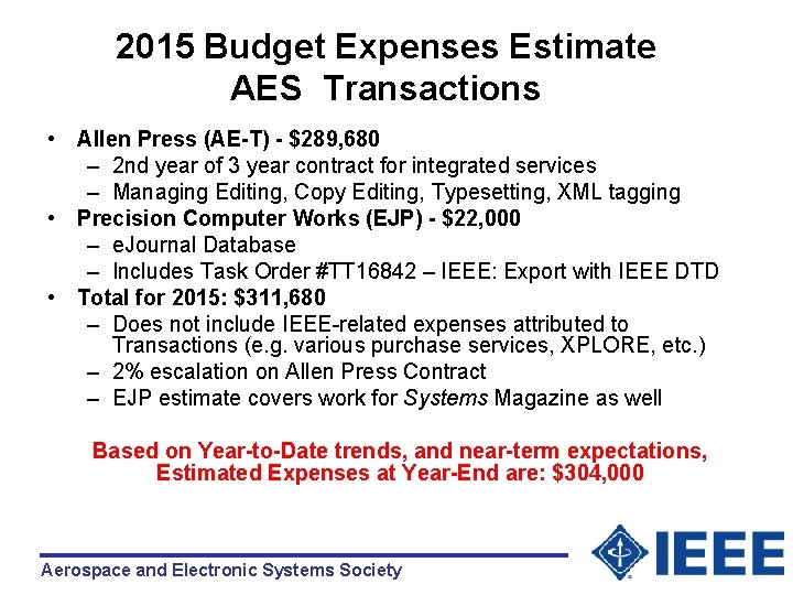 2015 Budget Expenses Estimate AES Transactions • Allen Press (AE-T) - $289, 680 –