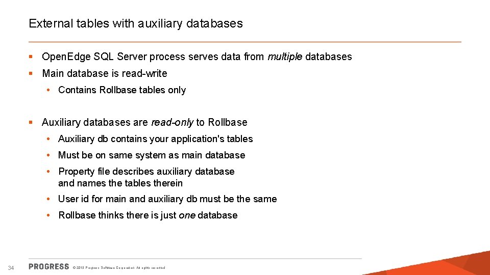 External tables with auxiliary databases § Open. Edge SQL Server process serves data from