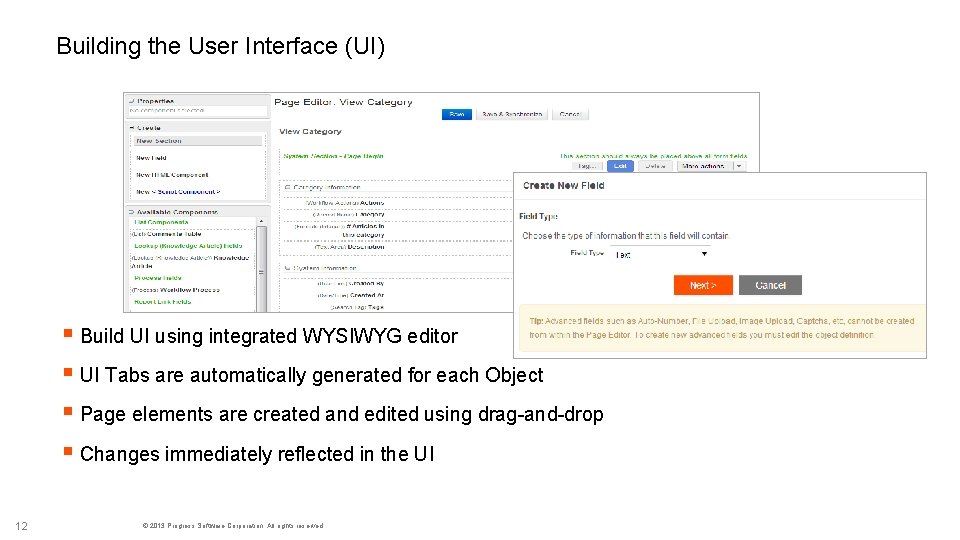 Building the User Interface (UI) § Build UI using integrated WYSIWYG editor § UI