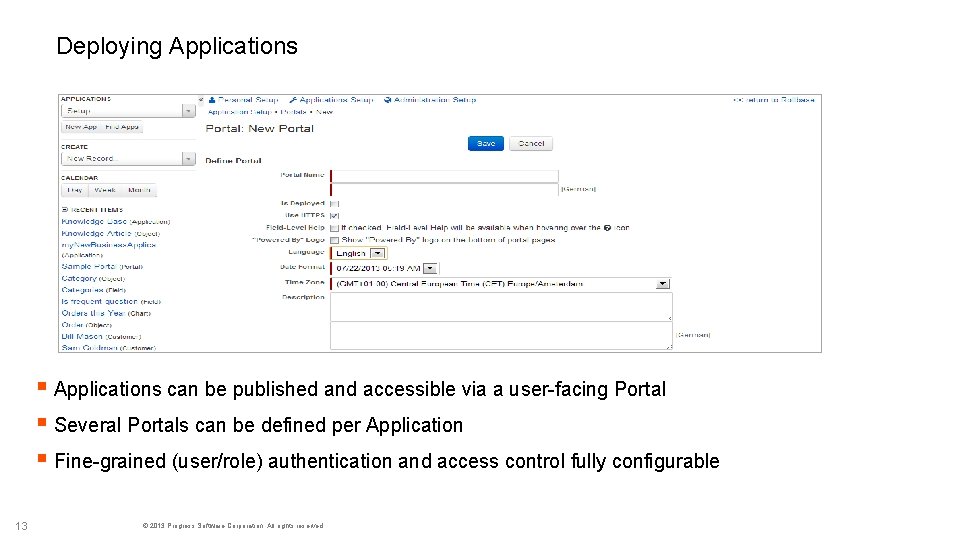 Deploying Applications § Applications can be published and accessible via a user-facing Portal §