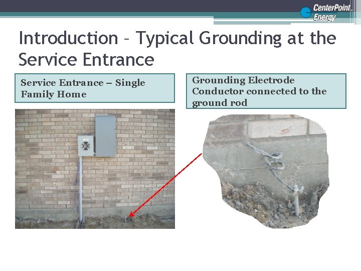 Introduction – Typical Grounding at the Service Entrance – Single Family Home Grounding Electrode