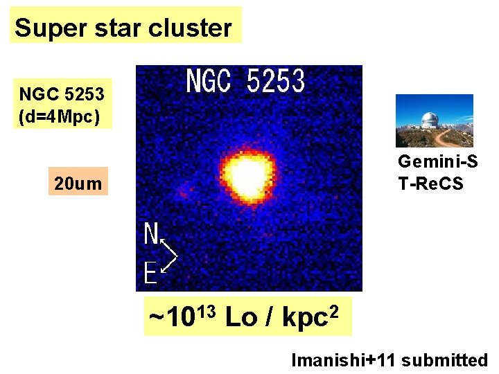 Super star cluster NGC 5253 (d=4 Mpc) Gemini-S T-Re. CS 20 um ~1013 Lo