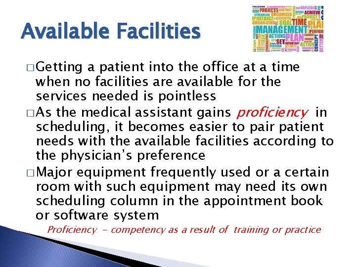 Available Facilities � Getting a patient into the office at a time when no